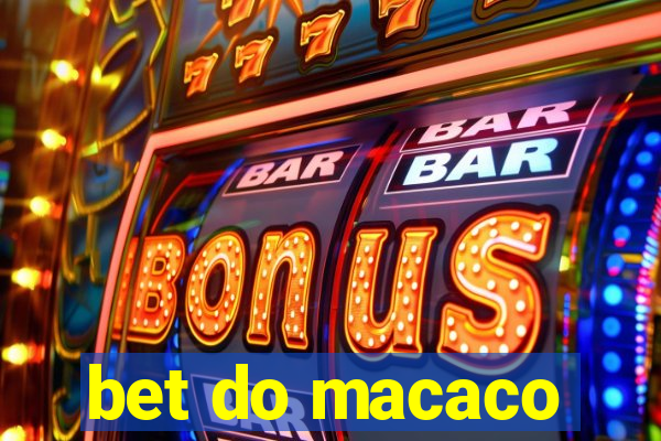 bet do macaco